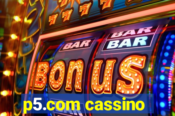 p5.com cassino